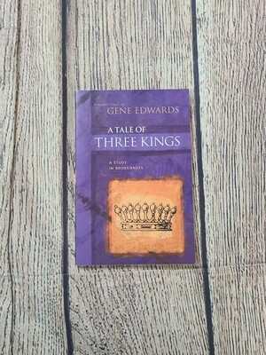 A Tale of Three Kings: A Study in Brokenness by Gene Edwards - Paperback - Great Condition