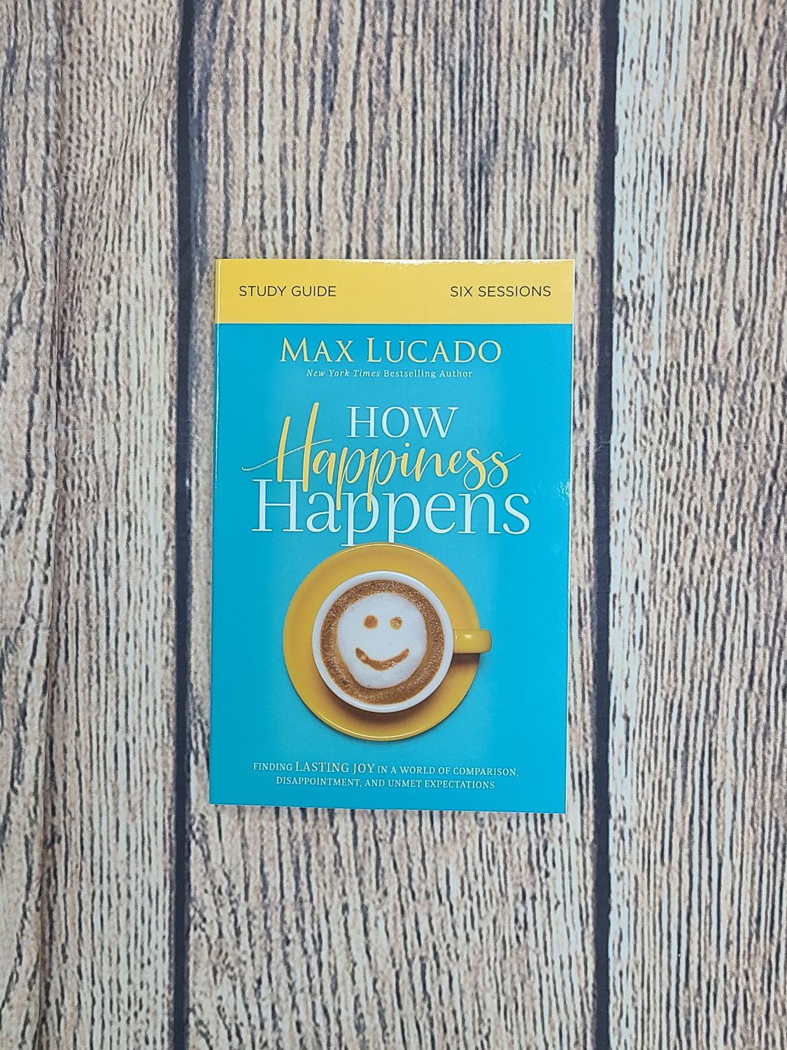 How Happiness Happens Study Guide by Max Lucado - Paperback - New