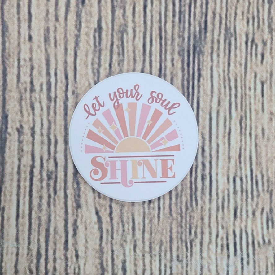 Let Your Soul Shine Car Coaster
