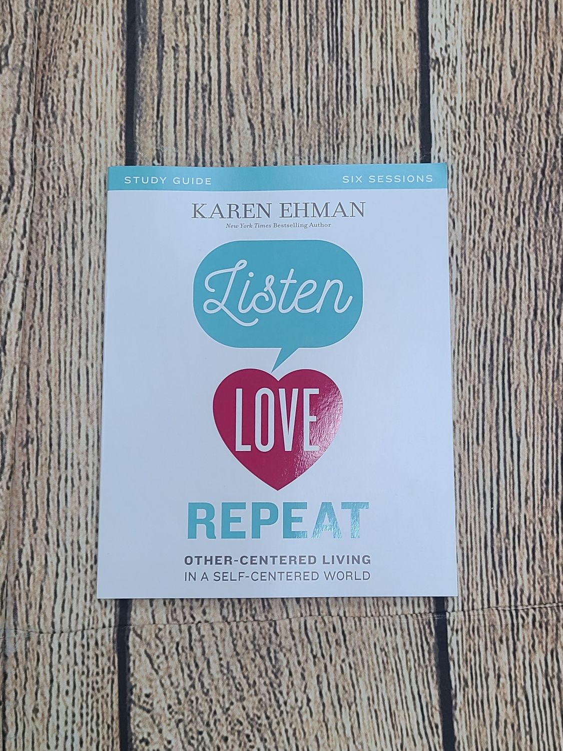 Listen Love Repeat Study Guide by Karen Ehman - Paperback - New