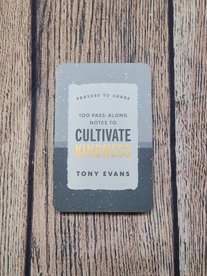 100 Pass Along Notes to Cultivate Kindness by Tony Evans