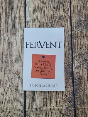 Fervent: A Woman&#39;s Battle Plan for Serious, Specific, and Strategic Prayer by Priscillla Shirer - Paperback - New