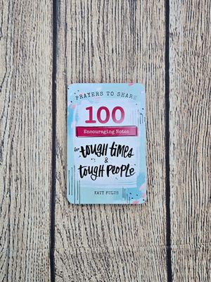 100 Encouraging Notes for Tough Times and Tough People