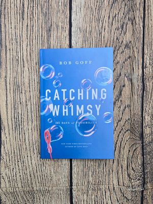 Catching Whimsy by Bob Goff - Hardback - New