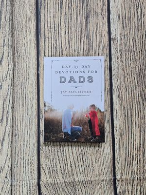 Day-by-Day Devotions for Dads by Jay Payleitner