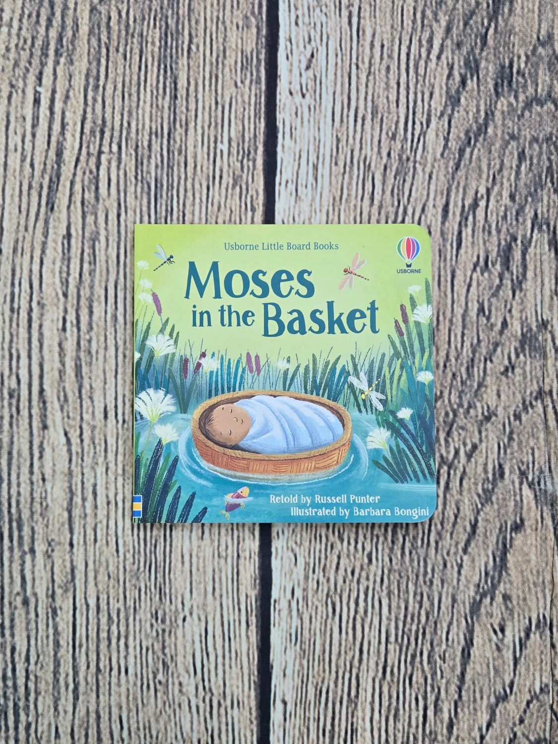 Moses in the Basket Retold by Russell Punter and illustrated by Barbara Bongini