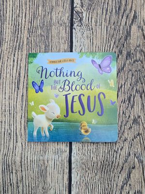 Hymns for Little Ones: Nothing But the Blood of Jesus by Harvest House and Sydney Hanson