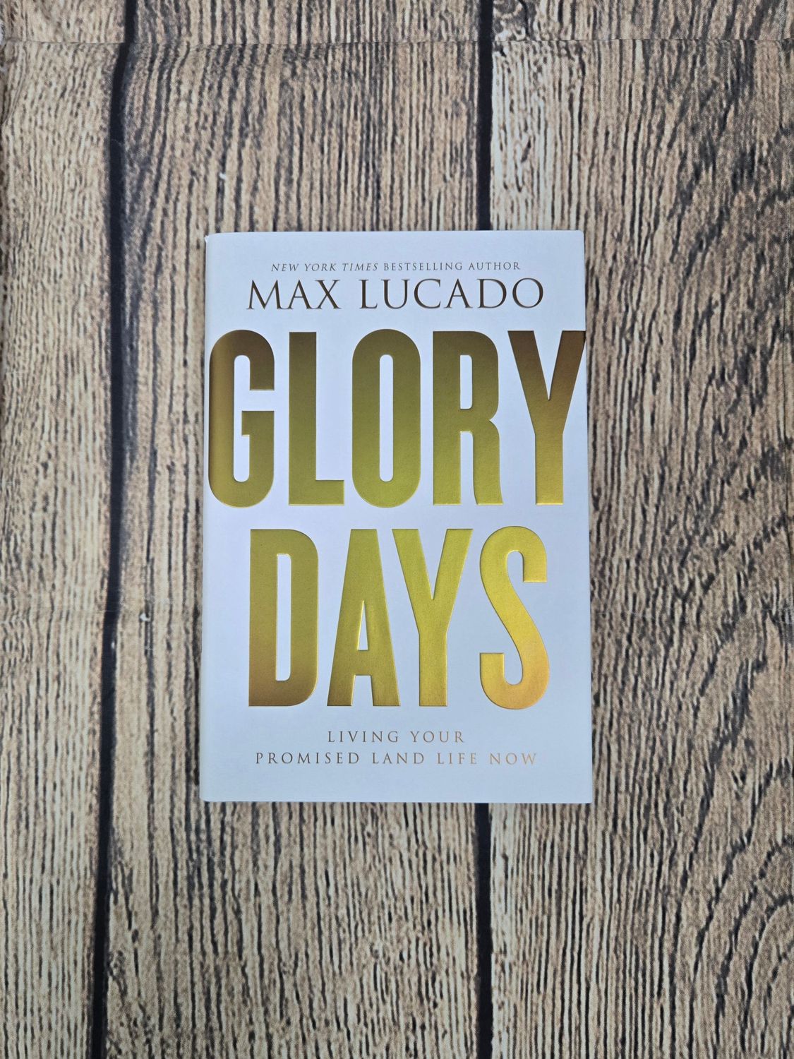Glory Days: Living Your Promised Land Life Now by Max Lucado - Hardback - Great Condition