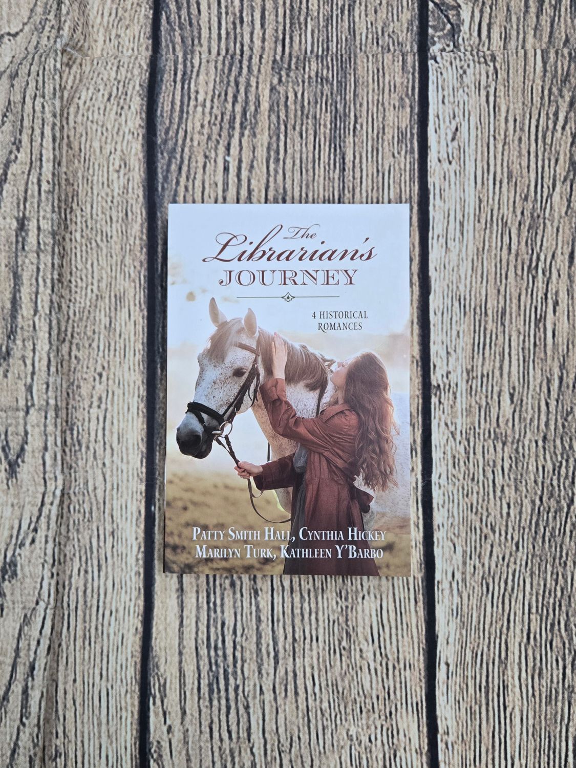 The Librarian&#39;s Journey: 4 Historical Romances by Patty Smith Hall, Cynthia Hickey, Marilyn Turk, and Kathleen Y&#39;Barbo