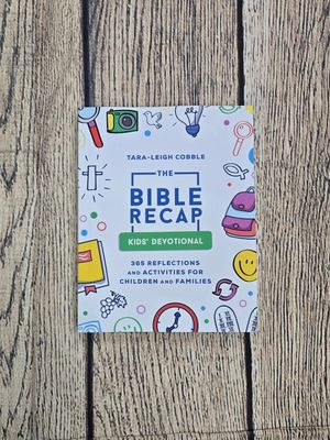 The Bible Recap Kids&#39; Devotional: 365 Reflections and Activities for Children and Families by Tara-Leigh Cobble