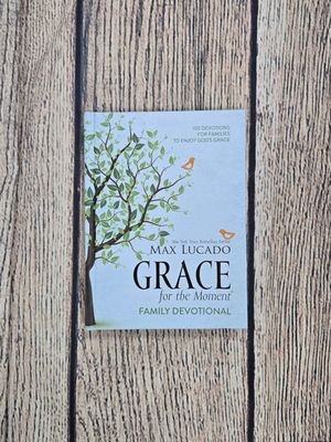Grace for the Moment Family Devotional: 100 Devotions for Families to Enjoy God&#39;s Grace by Max Lucado