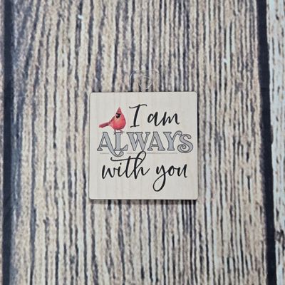 I Am Always With You Red Cardinal Magnet