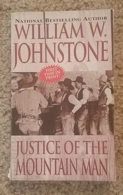 Justice of the Mountain Man by William W. Johnstone