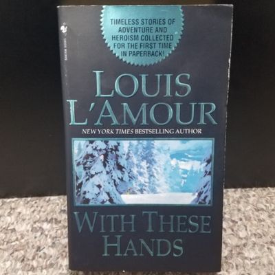 With These Hands by Louis L&#39;Amour
