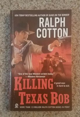 Killing Texas Bob by Ralph Cotton