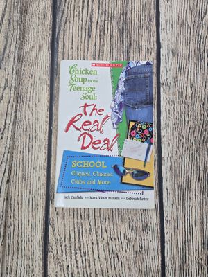 Chicken Soup for the Teenage Soul: The Real Deal - School by Jack Canfield, Mark Victor Hansen, and Deborah Reber