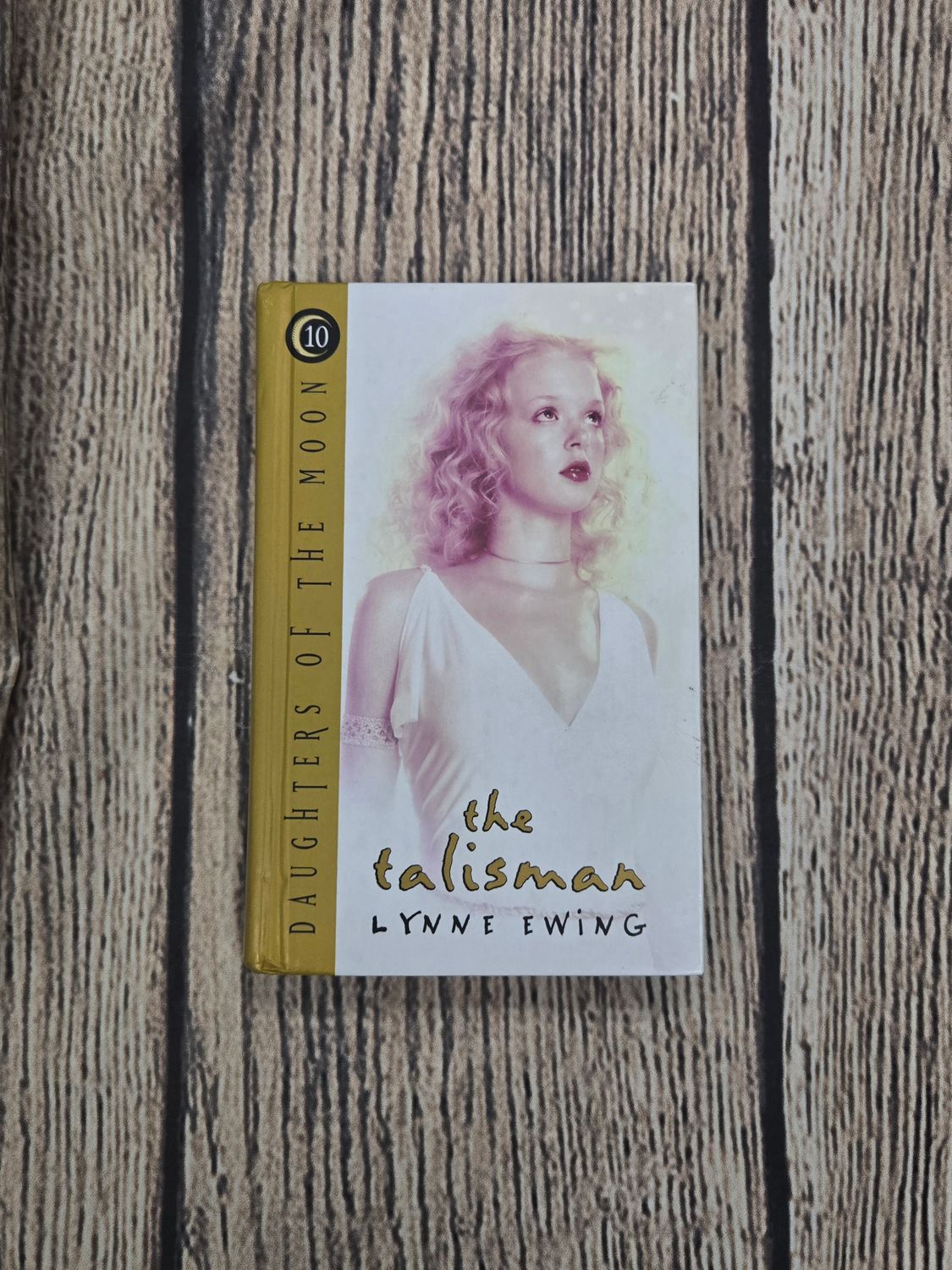 Daughters of the Moon: The Talisman by Lynne Ewing