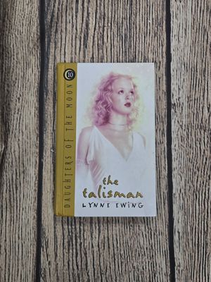 Daughters of the Moon: The Talisman by Lynne Ewing