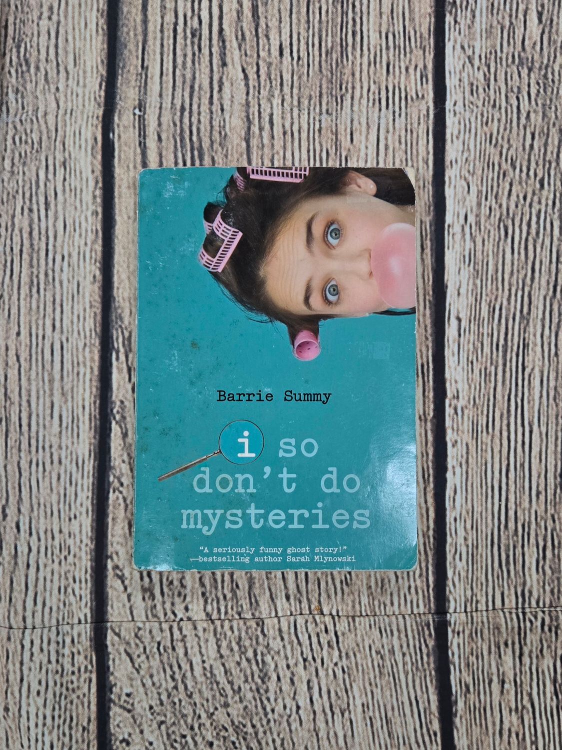 I So Don&#39;t Do Mysteries by Barrie Summy