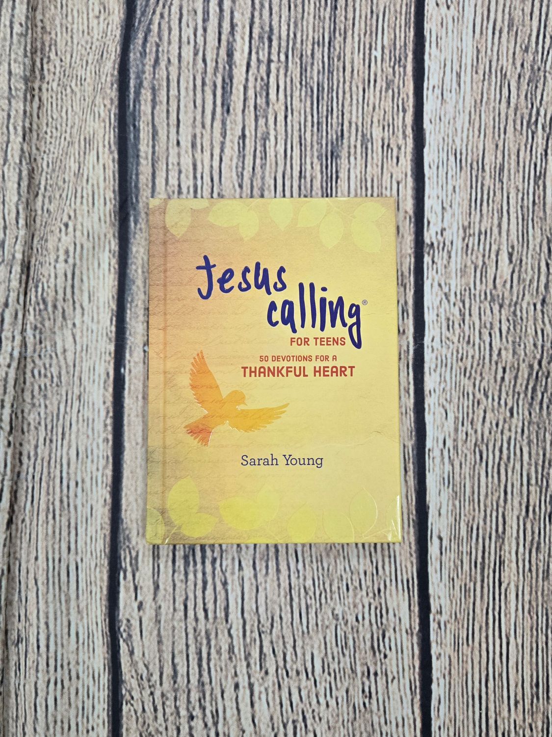Jesus Calling for Teens: 50 Devotions for a Thankful Heart by Sarah Young