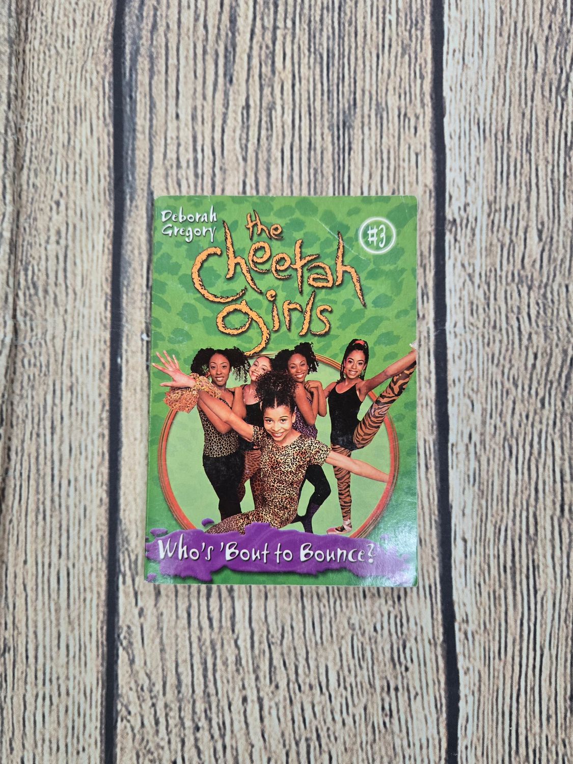 The Cheetah Girls: Who&#39;s &#39;Bout to Bounce? by Deborah Gregory