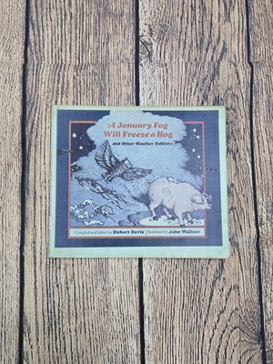 A January Fog Will Freeze a Hog by Hubert Davis and John Wallner