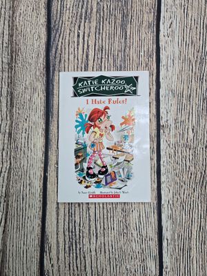 Katie Kazoo, Switcheroo: I Hate Rules! by Nancy Krulik &amp; John &amp; Wendy