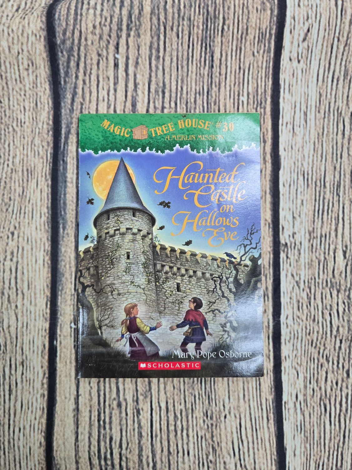 Magic Tree House #30: Haunted Castle on Hallows Eve by Mary Pope Osborne