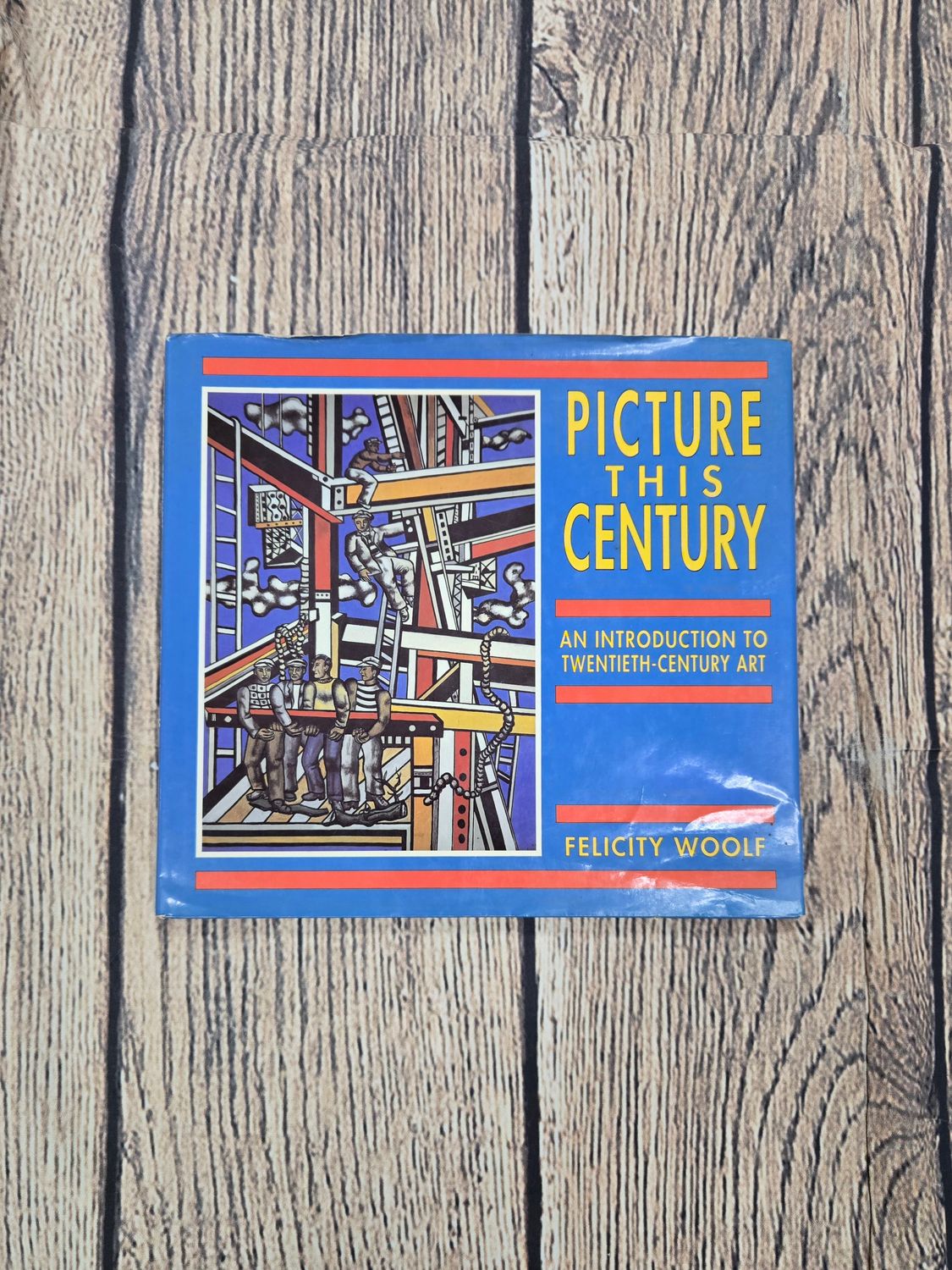 Picture This Century: An Introduction to Twentieth-Century Art by Felicity Woolf