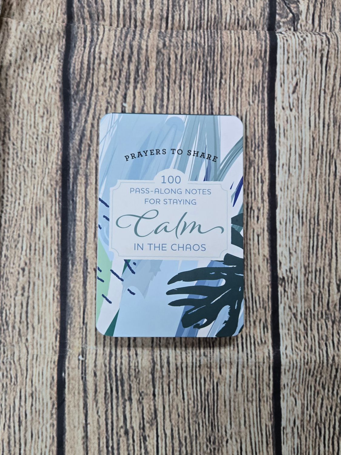 100 Pass-Along Notes for Staying Calm in the Chaos