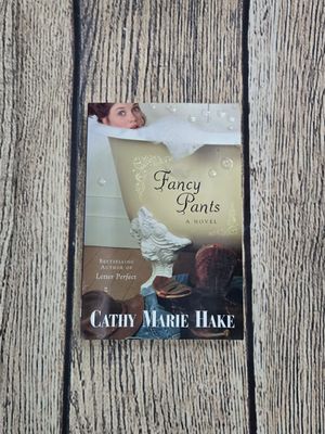 Fancy Pants by Cathy Marie Hake