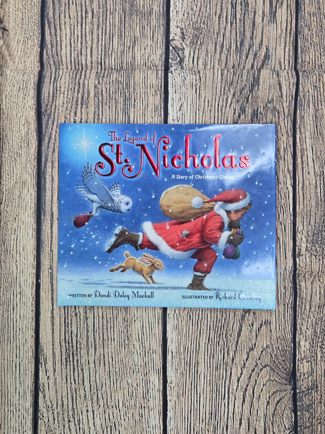 The Legend of St. Nicholas by Dandi Daley Mackall and Illustrated by Richard Cowdrey