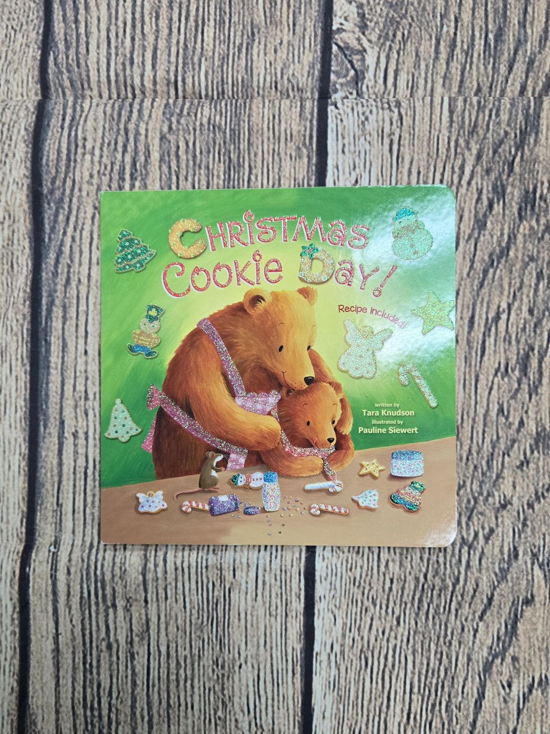 Christmas Cookie Day by Tara Knudson and Illustrated by Pauline Siewert