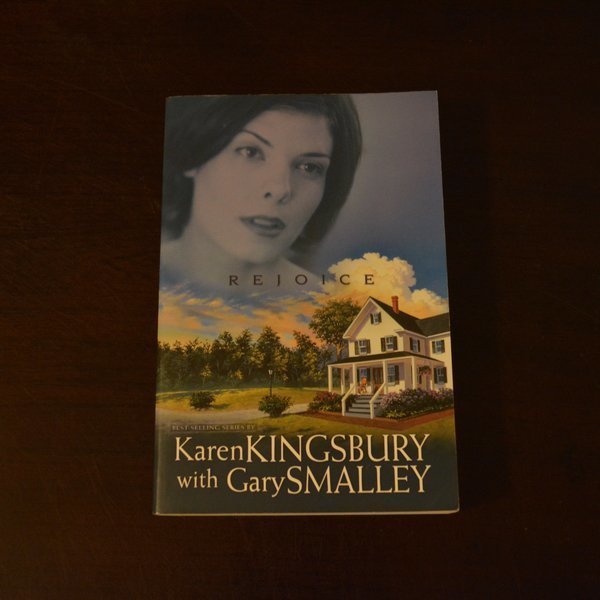 Rejoice by Karen Kingsbury with Gary Smalley