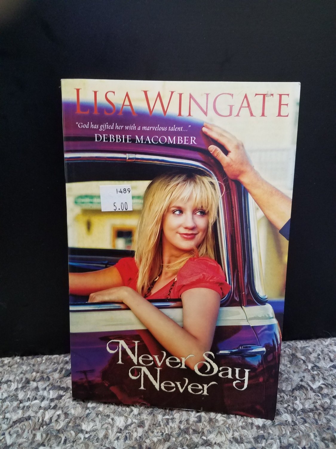 Never Say Never by Lisa Wingate