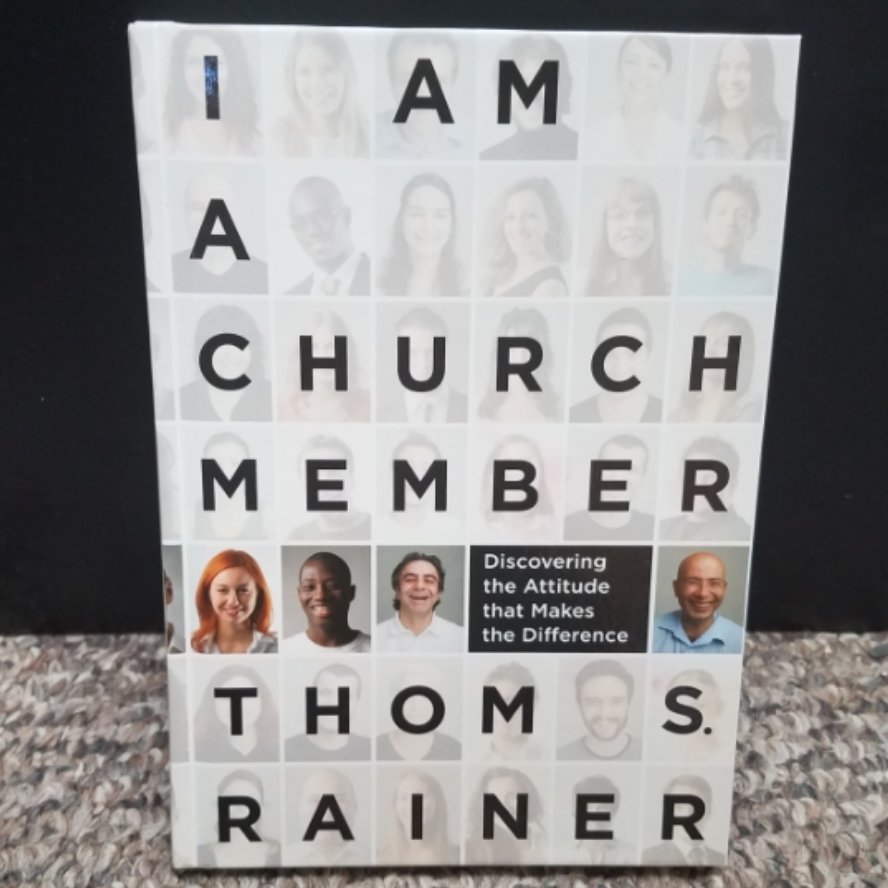 I Am A Church Member by Thom S. Rainer