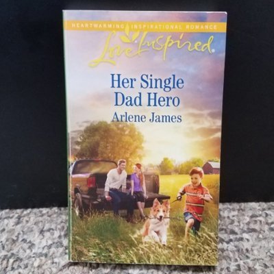Her Single Dad Hero by Arlene James