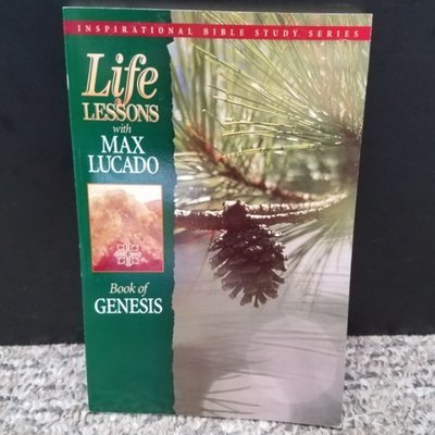 Life Lessons: Book of Genisis by Max Lucado
