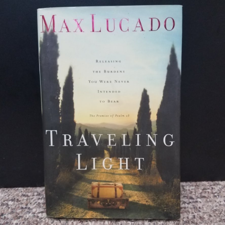 Traveling Light by Max Lucado