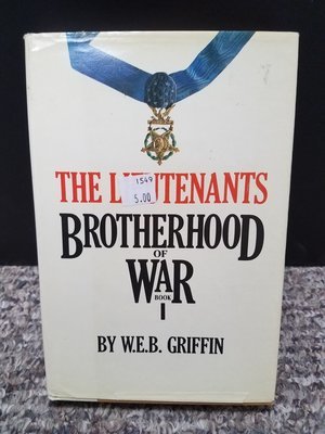 The Lieutenants Brotherhood of War by W.E.B. Griffin