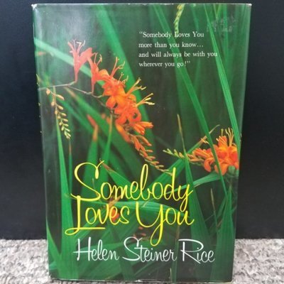 Somebody Loves You by Helen Steiner Rice