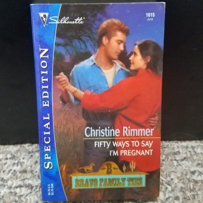 Fifty Ways To Say I&#39;m Pregnant by Christine Rimmer