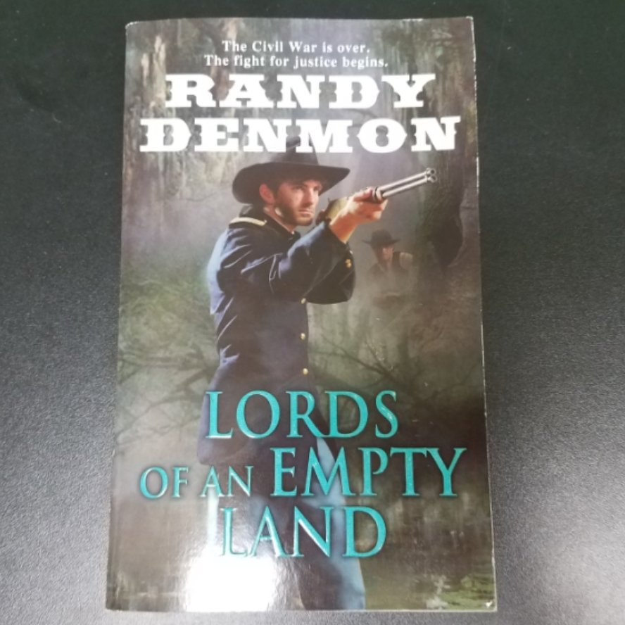 Lords of an Empty Land by Randy Denmon