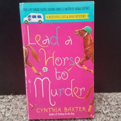 Lead a Horse to Murder by Cynthia Baxter