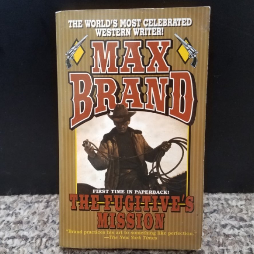 The Fugitive's Mission by Max Brand