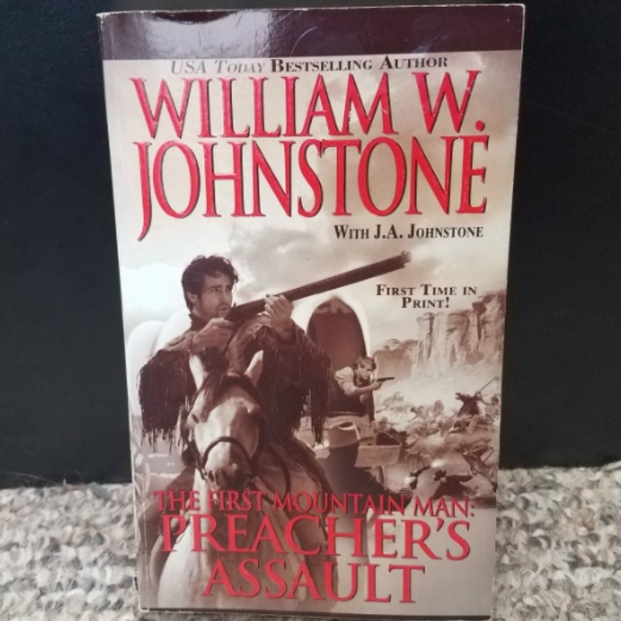 The First Mountain Man: Preacher's Assault by William W. Johnstone with J.A. Johnstone