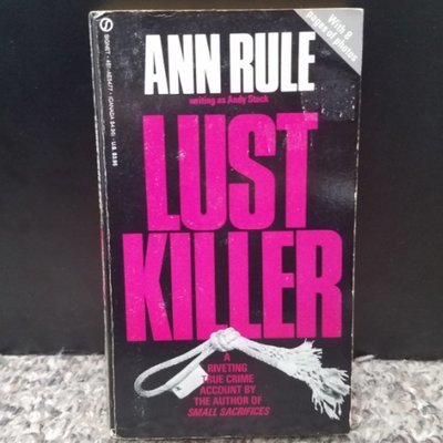 Lust Killer by Ann Rule