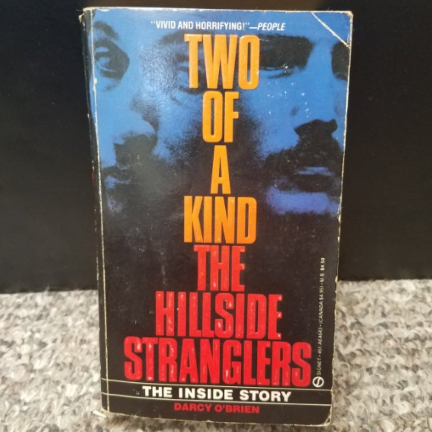 Two Of A Kind: The Hillside Stranglers by Darcy O'Brien