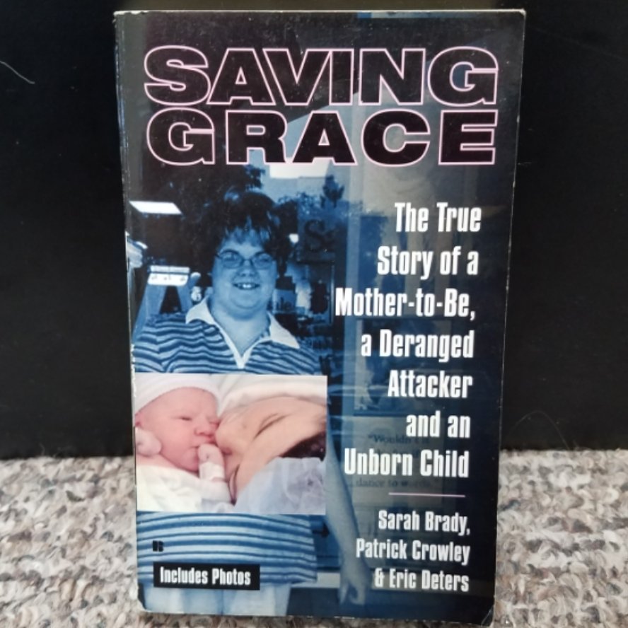 Saving Grace by Sarah Brady, Patrick Crowley and Eric Deters