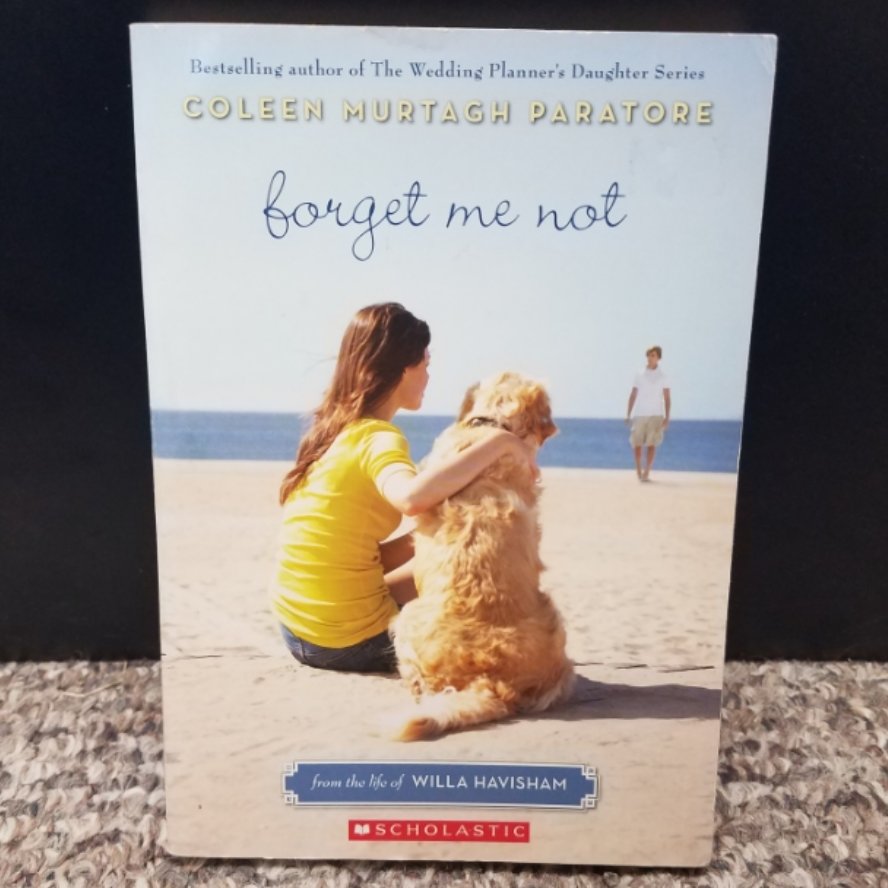 Forget Me Not by Coleen Murtagh Paratore